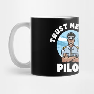 Trust Me I'm a Pilot. Cartoon Pilot. Mug